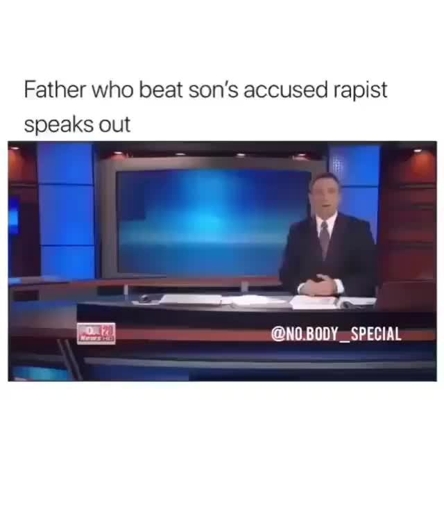 Father Who Beat Sons Accused Rapist Speaks Out Ifunny 2123
