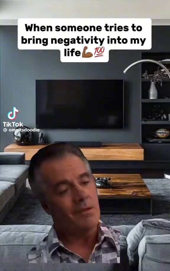 When someone tries to bring negativity into my life TikTok omgitsdoodie ...