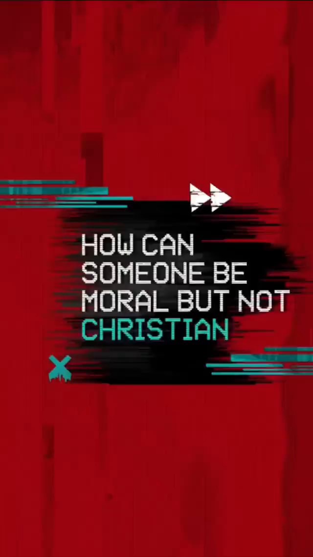 how-can-a-person-be-good-and-not-christian-how-can-someone-be-moral