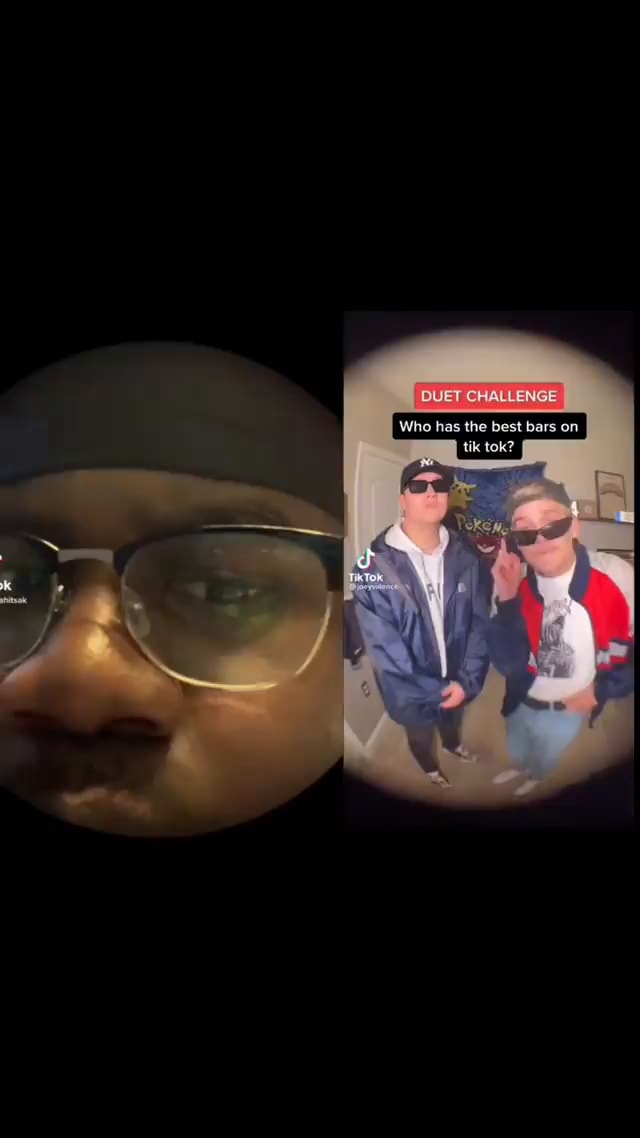 DUET CHALLENGE Who has the best bars on tok? iFunny