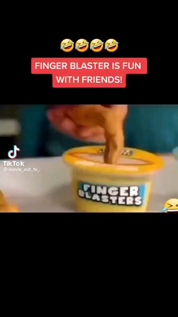 FINGER BLASTER IS FUN WITH FRIENDS! TikTOK iFunny