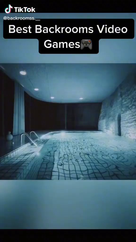 TikTok Best Backrooms Video Games iFunny