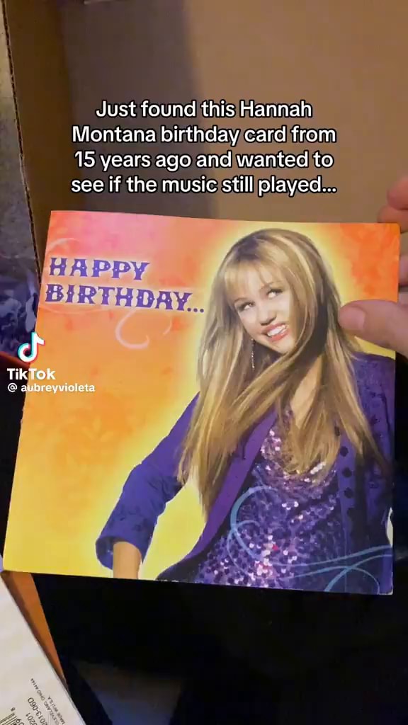 just-found-this-hannah-montana-birthday-card-from-15-years-ago-and