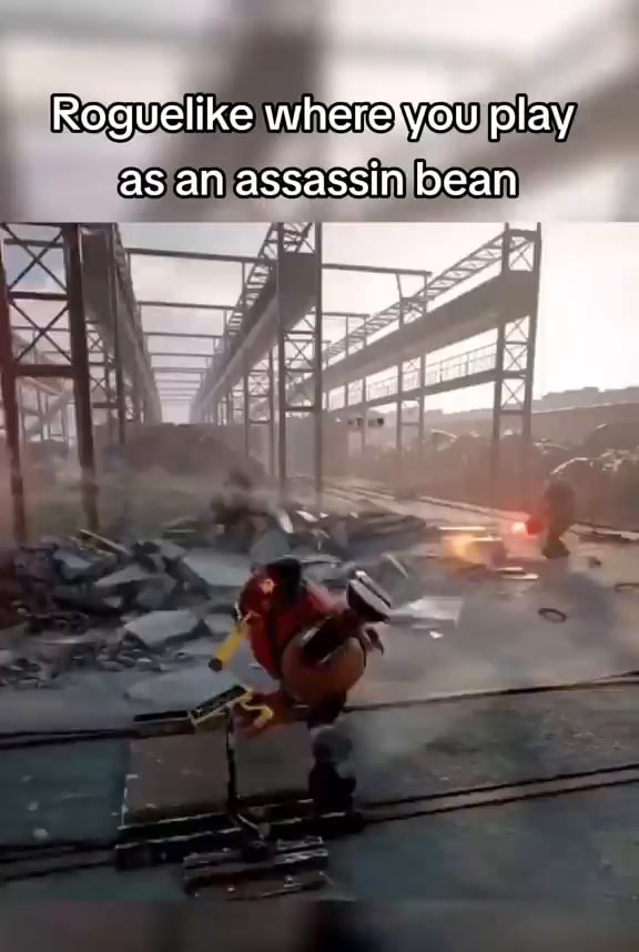 Roguelike where ou play as an assassin bean iFunny