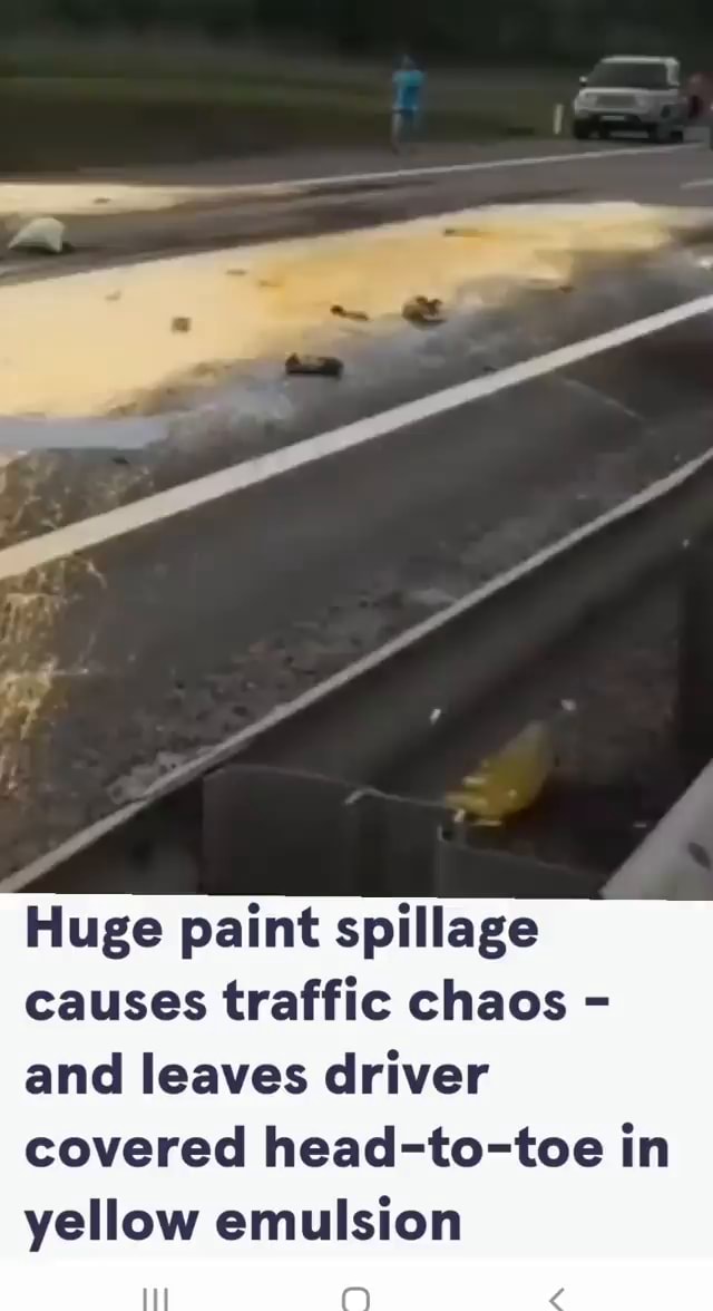 Huge paint spillage causes traffic chaos and leaves driver covered