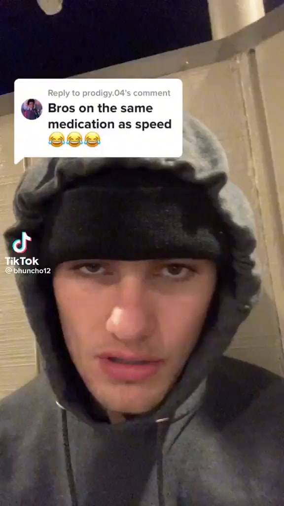 Reply to Bros on the same medication as speed TikTok - iFunny Brazil