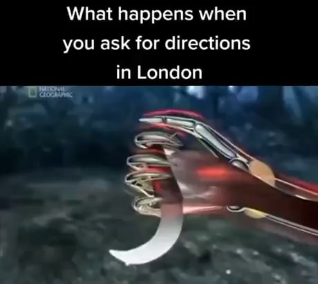What happens when you ask for directions in London Af - iFunny