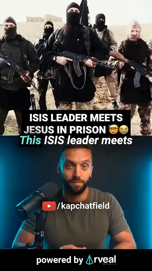 Of ISIS LEADER MEETS JESUS IN PRISON 3@ This ISIS leader meets ...