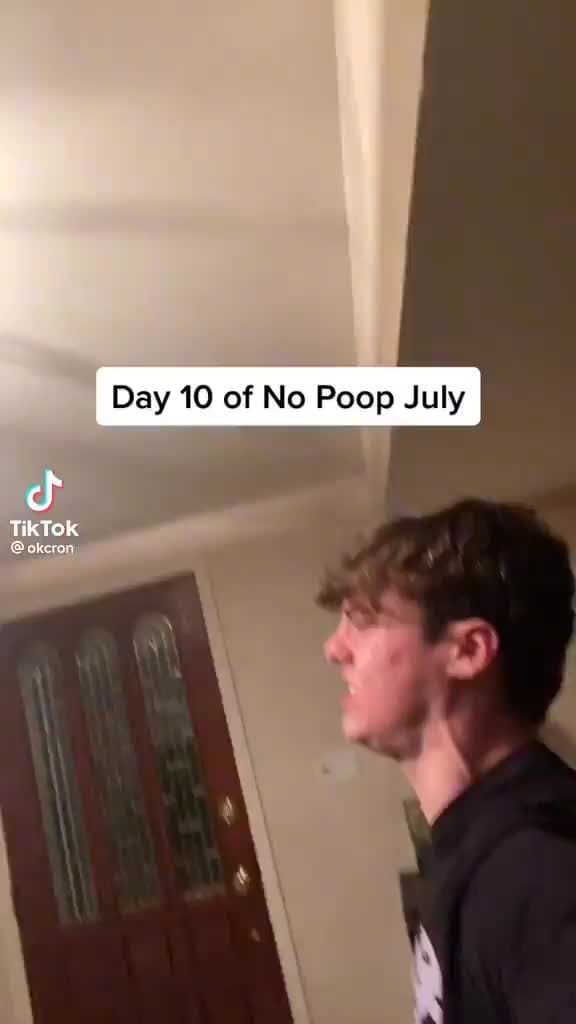 Day 10 of No Poop July TikTok iFunny