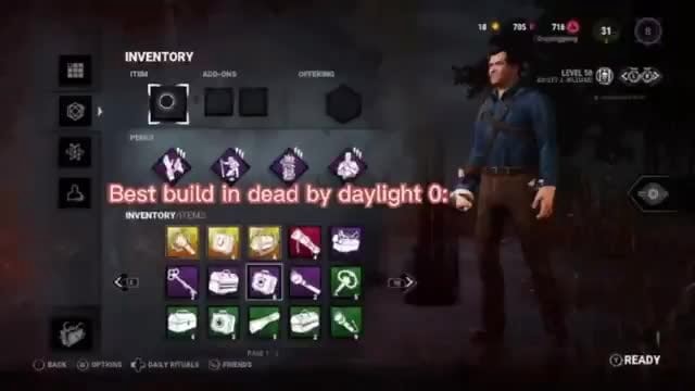 INVENTORY Best build in dead by daylight OPTIONS DAILY RITUALS FRIENDS ...