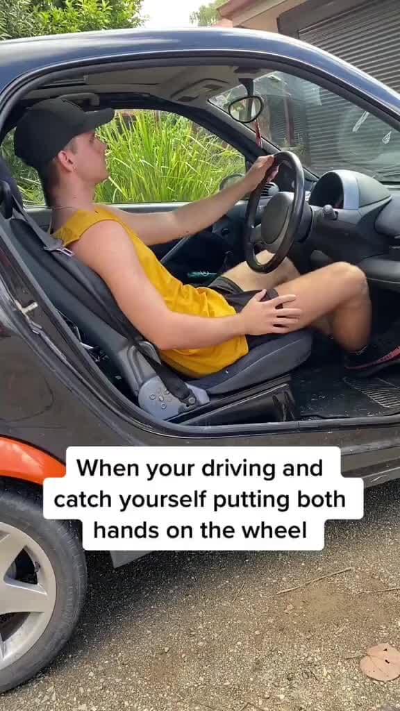 When your driving and catch yourself putting both hands on the wheel iFunny