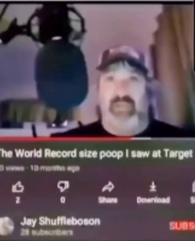 He World Record size poop I saw at Target D rrenevine age Jay
