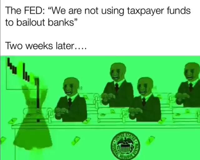 The FED "We are not using taxpayer funds to bailout banks" Two weeks