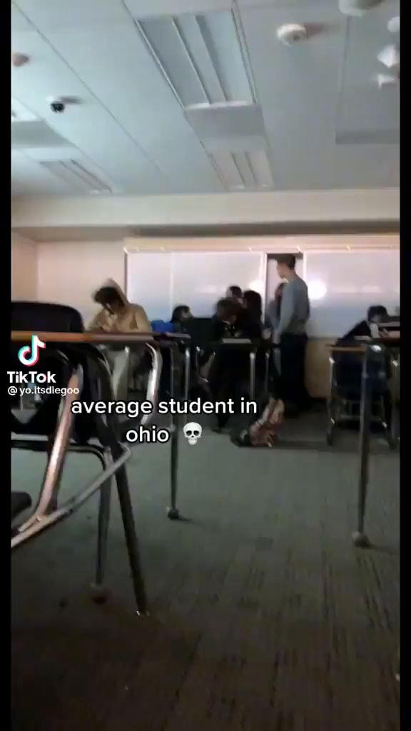 TikTok Average Student In Ohio) * - IFunny