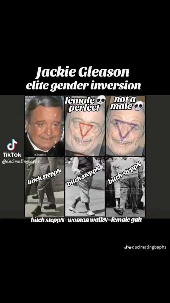 Jackie Gleason elite gender inversion @decimatingbaphs - iFunny