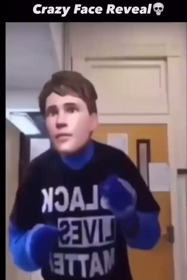 Crazy Face Reveal Ifunny