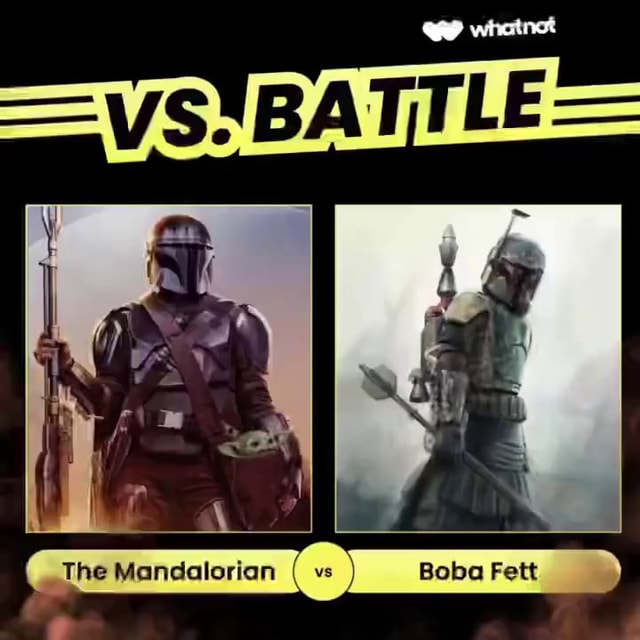 The Mandalorian vs Boba Fett - iFunny