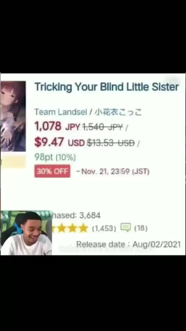 Tricking Your Blind Little Sister
