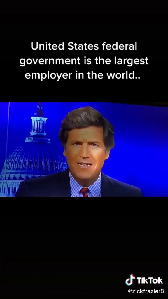 United States federal government is the largest employer in the world