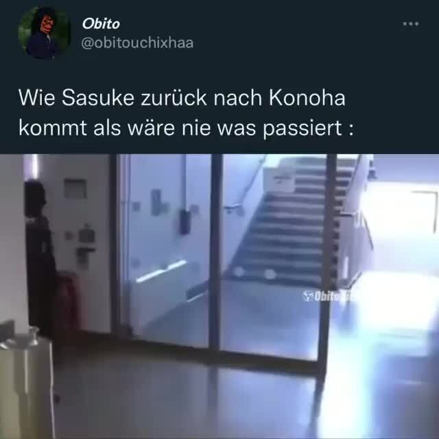 Obite obitouchixhaa Wie Sasuke zurück nach Konoha kommt als wäre nie was passiert Keke Obite obitouchixhaa Wie Sasuke zurück nach Konoha kommt als wäre nie was passiert Keke