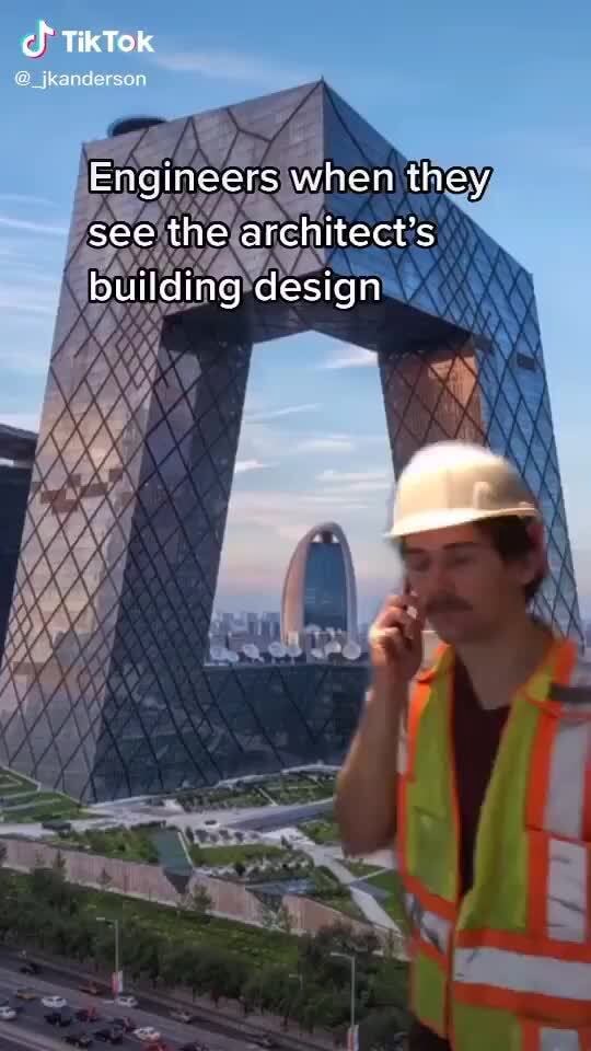 Ch TikTok engineers when they see the architect's building design iFunny