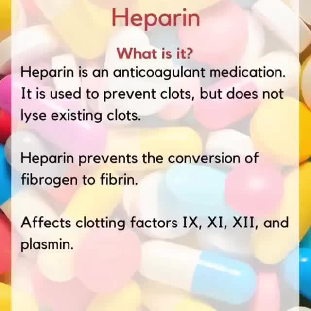 Heparin What is it? f Heparin is an anticoagulant medication. It is ...