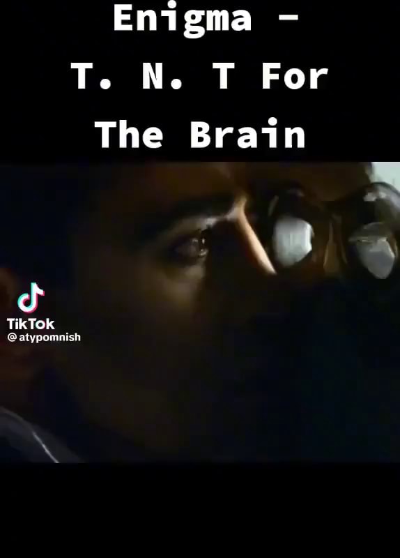 Enigma To No For The Brain TikTok @atypomnish - iFunny