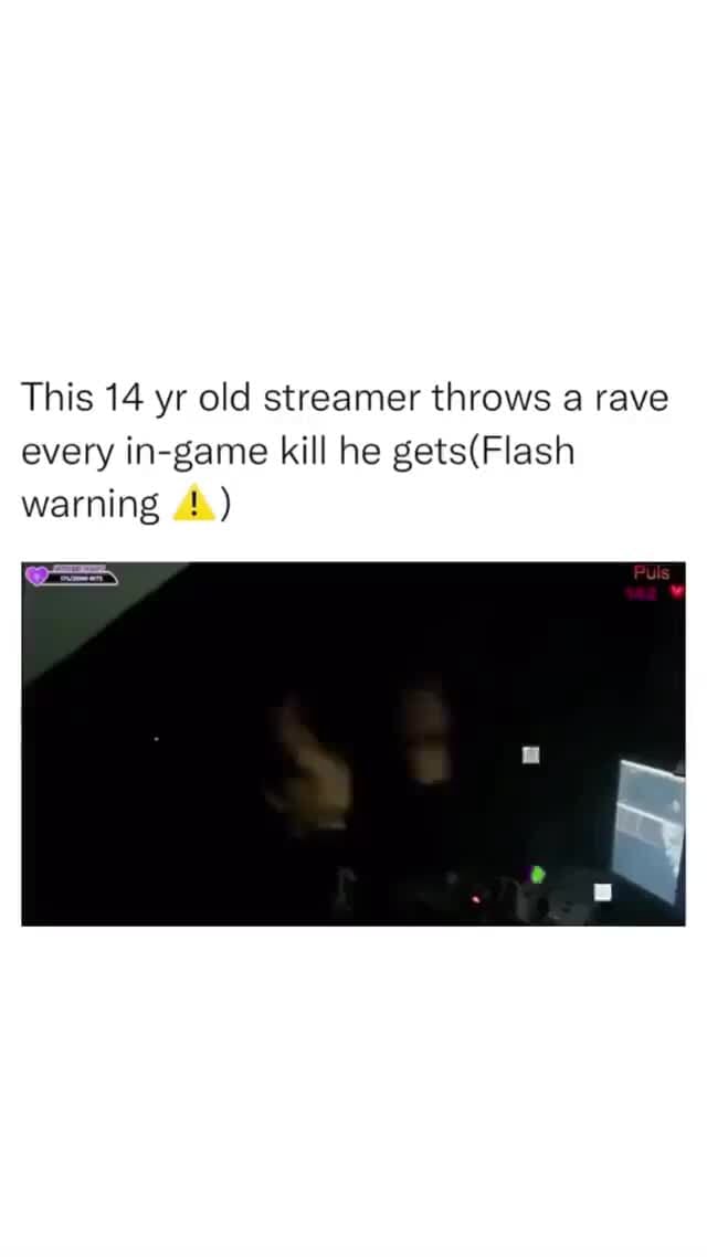 This 14 yr old streamer throws a rave every ingame kill he warning A