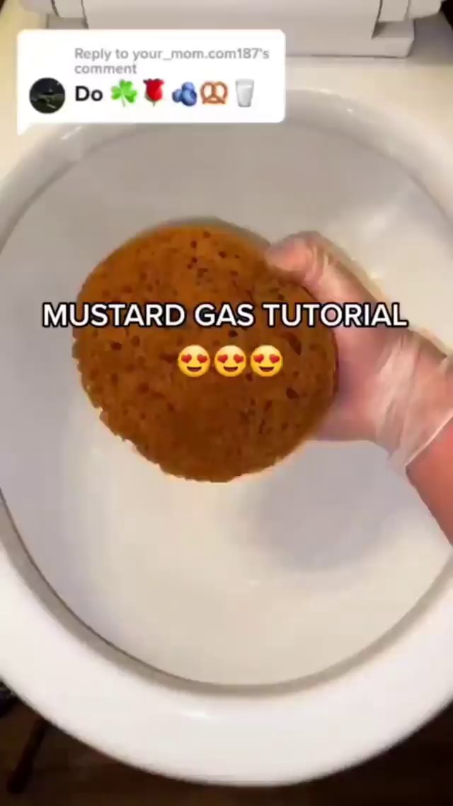 MUSTARD GAS TUTORIAL iFunny