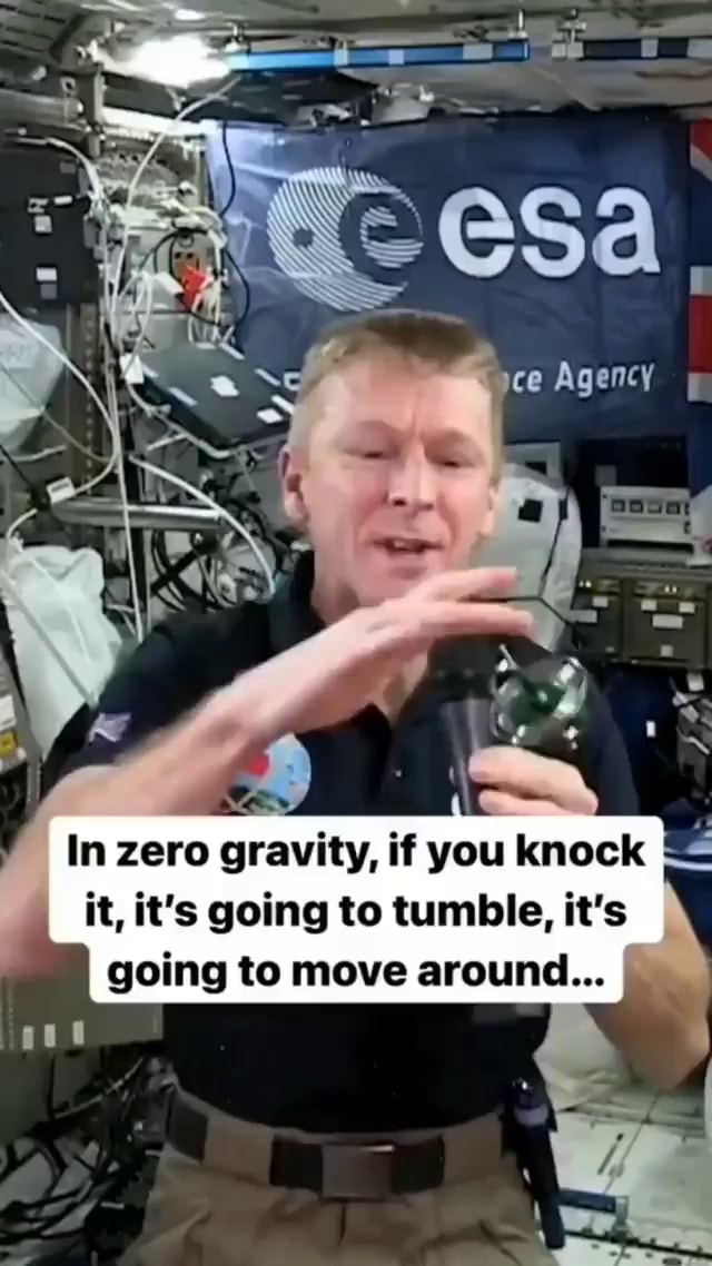 se-in-zero-gravity-if-you-knock-it-to-going-to-move-around-ifunny