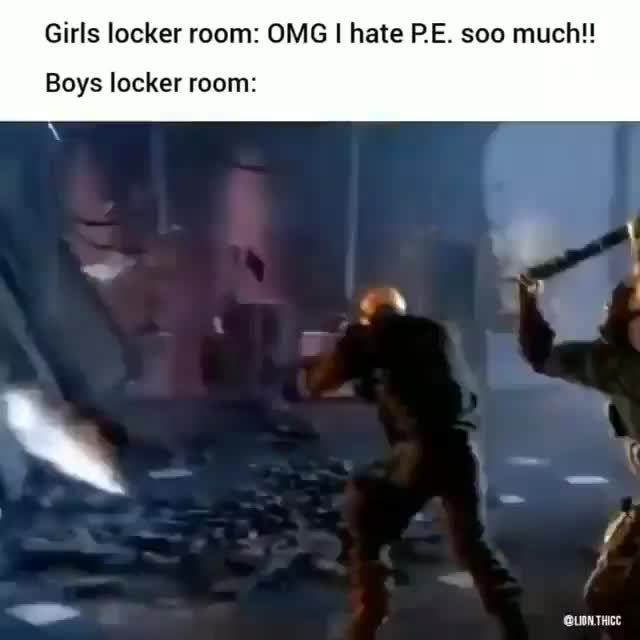 Girls Locker Room Omg I Hate Pe Soo Much Boys Locker Room Ifunny Brazil 5309