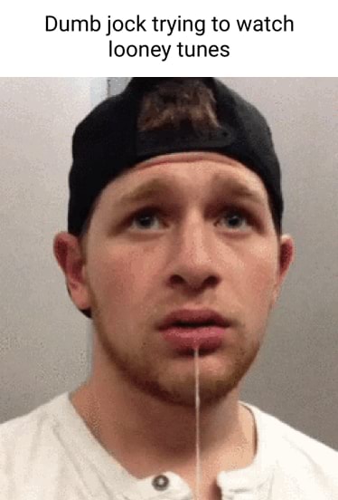 Dumb jock trying to watch looney tunes - iFunny