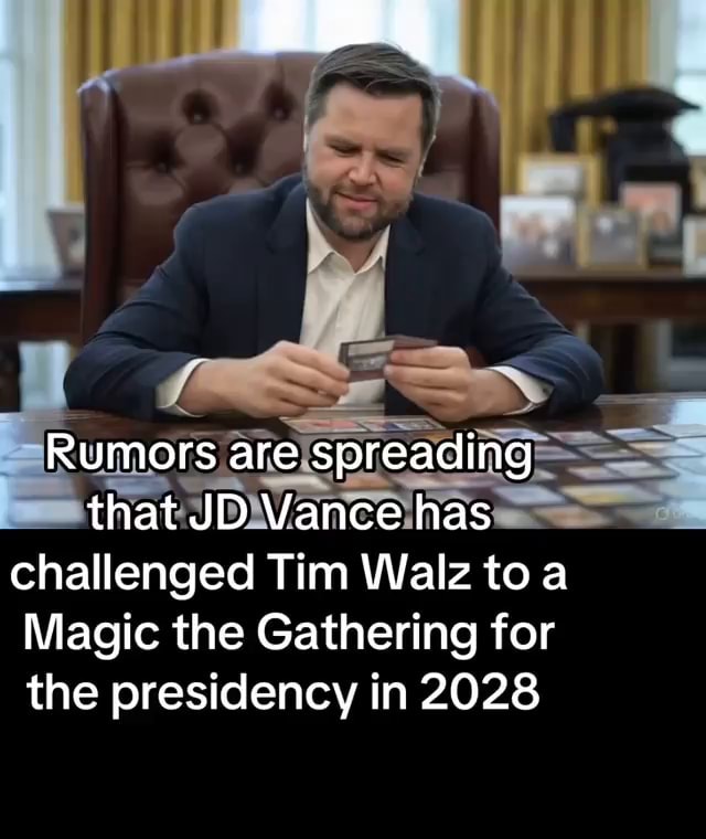 Rumors are spreading that JD Vance has challenged Tim Walz to Magic the ...