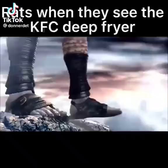 Fits when they see the KFC deep fryer SS iFunny