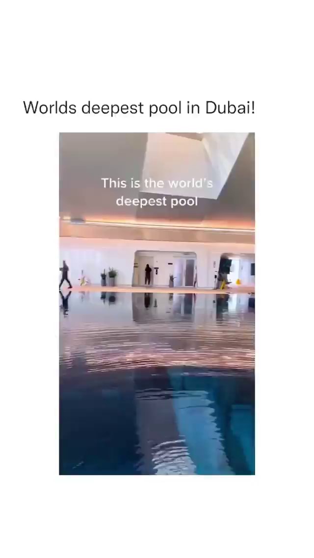 Worlds Deepest Pool In Dubai This Is Deepest Poo Ifunny