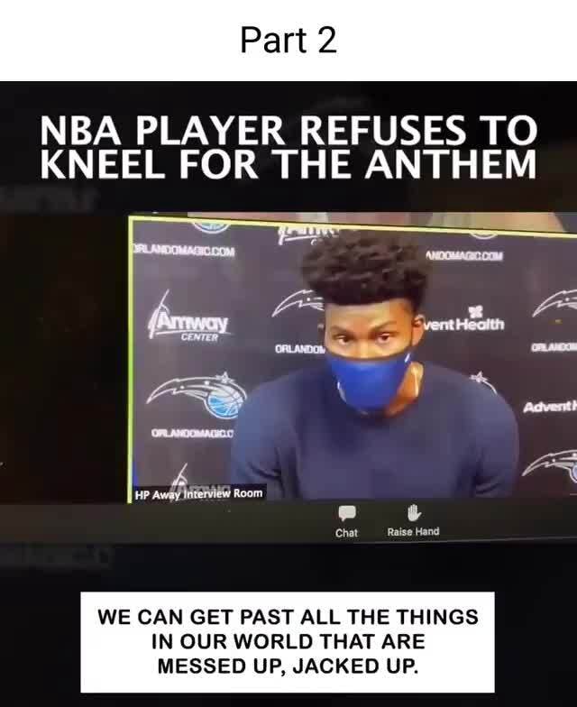 Part 2 Nba Player Refuses To Kneel For The Anthem We Can Get Past All The Things In Our World 