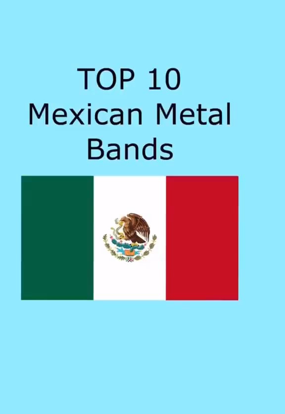 TOP 10 Mexican Metal Bands iFunny