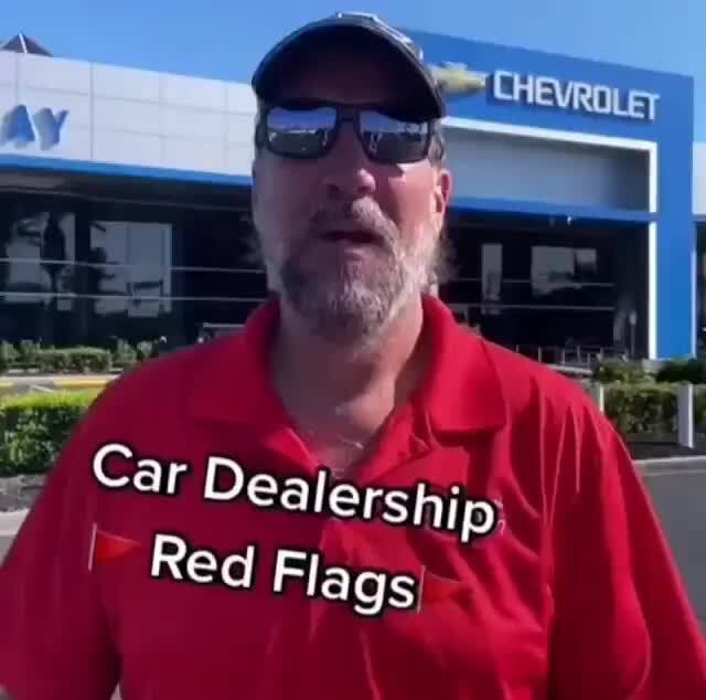 Car Dealership Red Flags iFunny