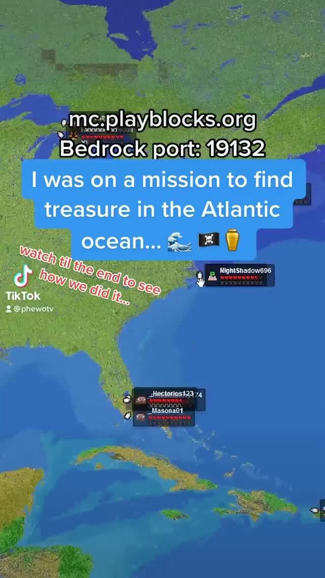 Bedrock port 19132 was on a mission to find treasure in the Atlantic