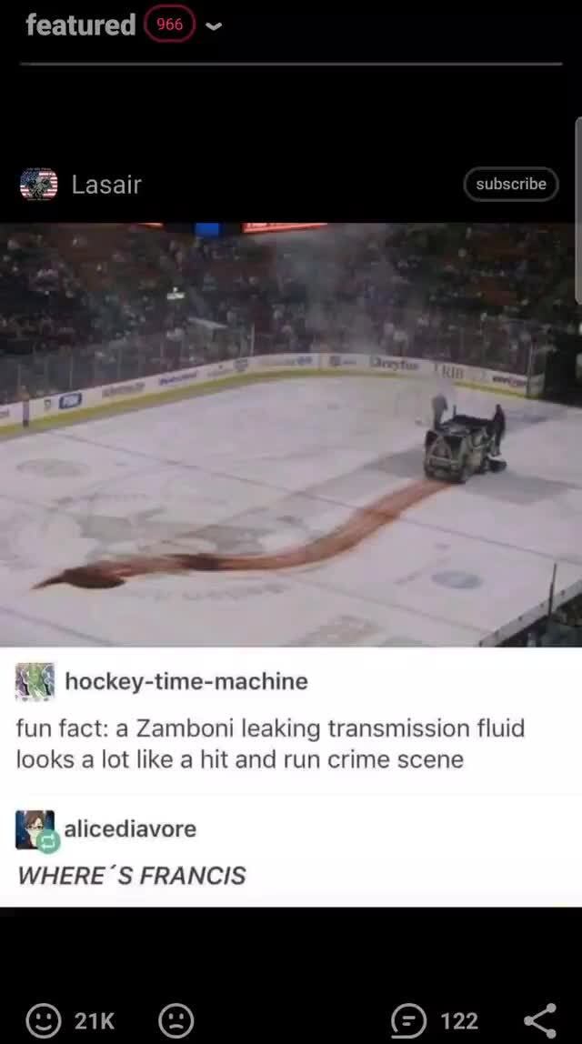 Featured Lasair subscribe yo fun fact a Zamboni leaking transmission