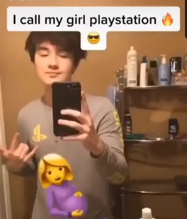 i-call-my-girl-playstation-i-ifunny