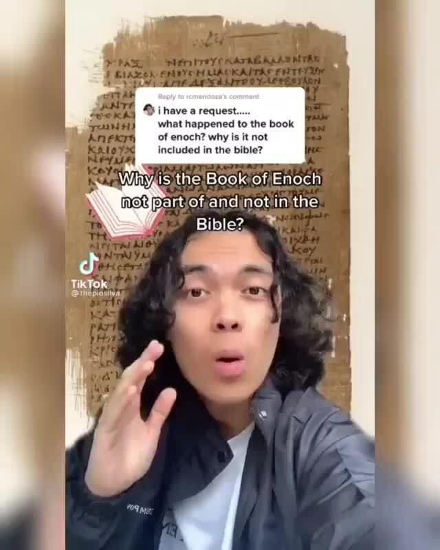 I have a request what happened to the book of enoch why is it not 