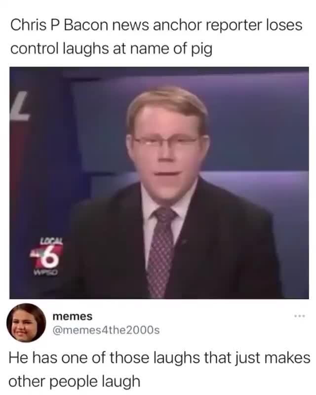 Chris P Bacon news anchor reporter loses control laughs at name of pig