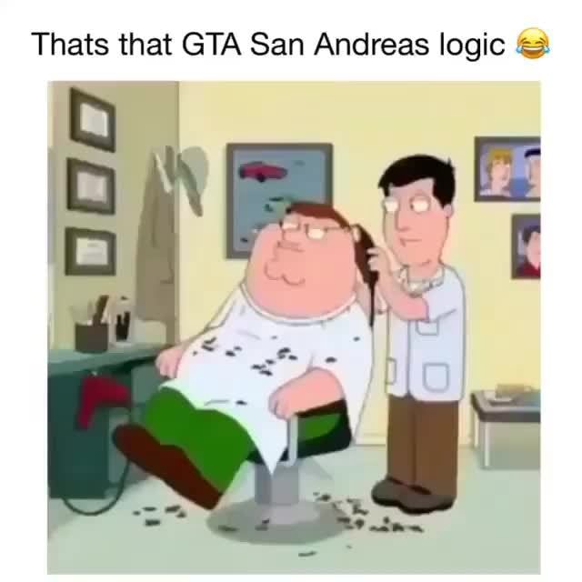 Thats that GTA San Andreas logic &? - iFunny