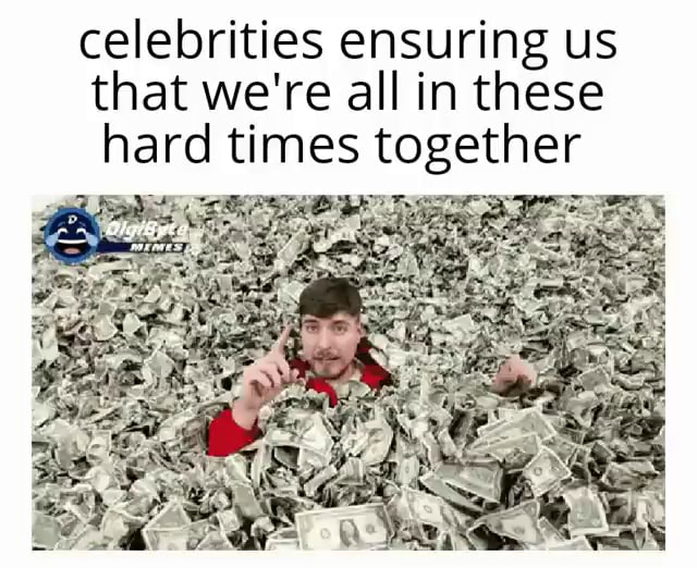 celebrities-ensuring-us-that-we-re-all-in-these-hard-times-together