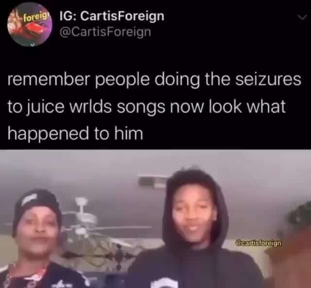 Remember people doing the seizures to juice wrlds songs now look what ...