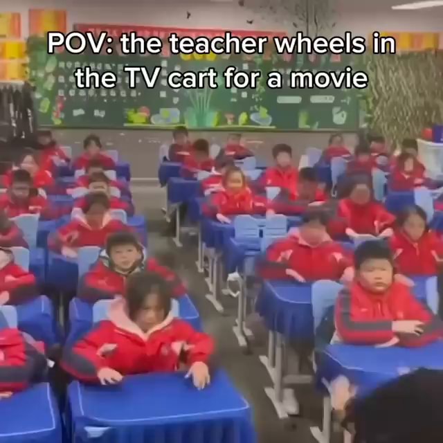 Pov: The Teacher Wheels In The Tv Cart For A Movie - Ifunny