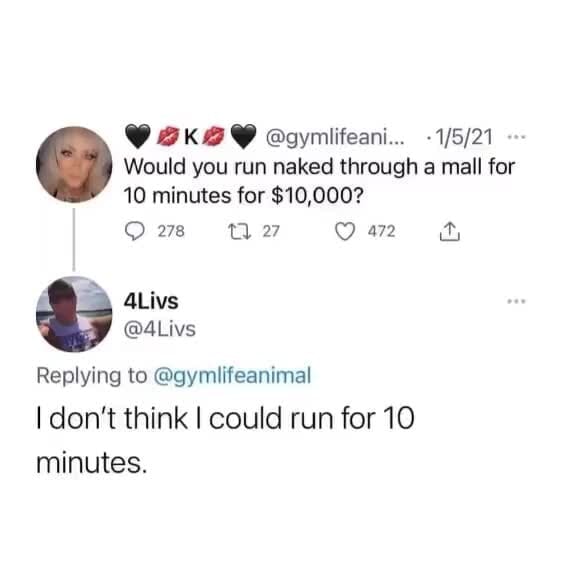 Goymilifeani... Would you run naked through a mall for 10 minutes for