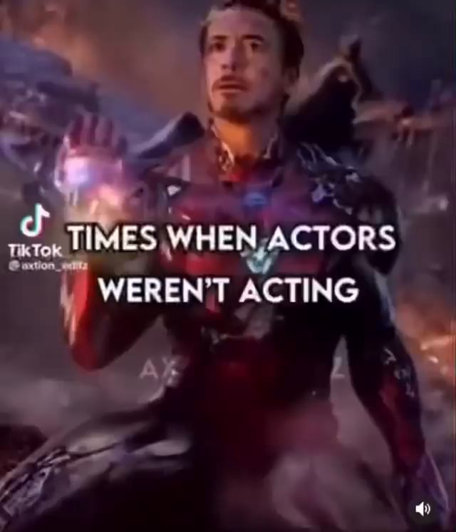 TIMES WHEN ,ACTORS WEREN'T ACTING - iFunny