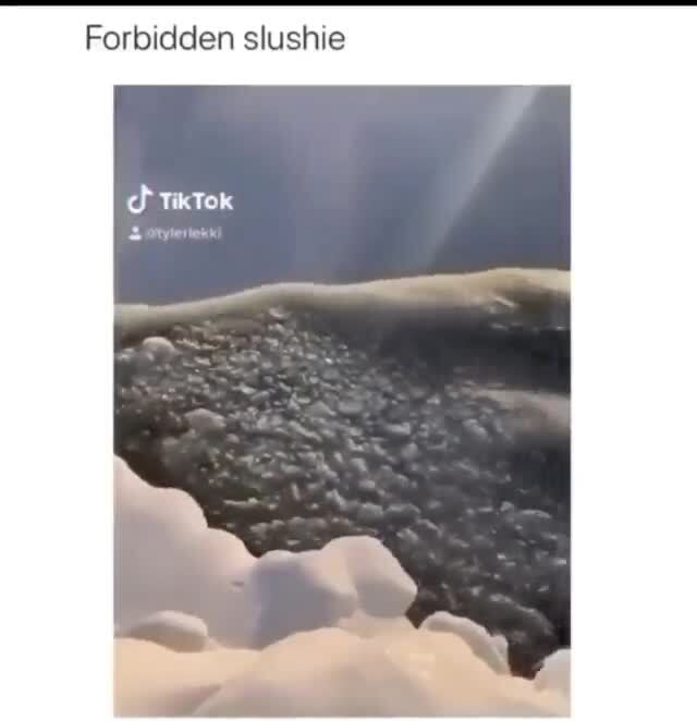 forbidden-slushie-ifunny